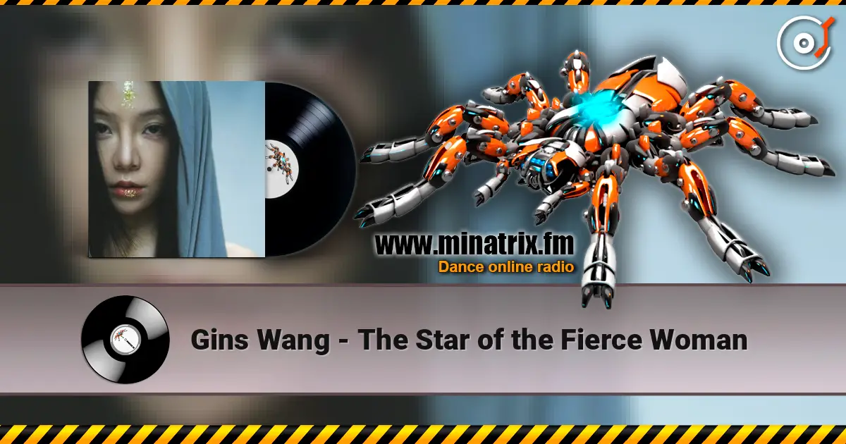Gins Wang - The Star of the Fierce Woman 高品质在线收听 | Minatrix.FM