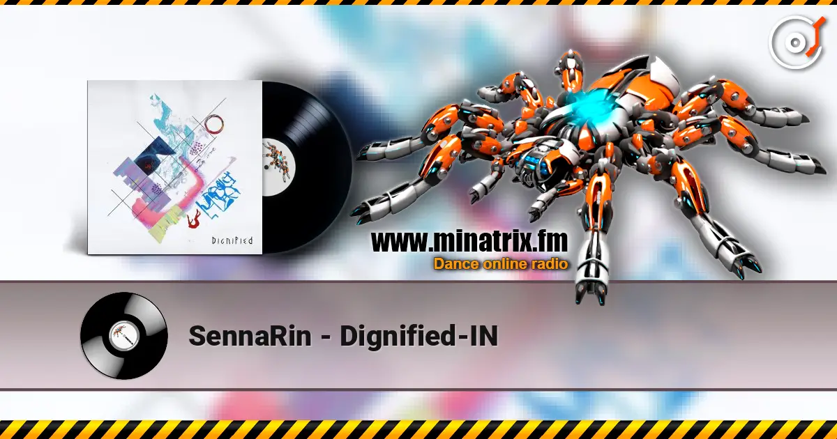 SennaRin - Dignified-IN 高品质在线收听 | Minatrix.FM