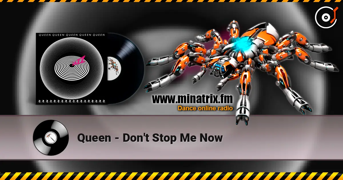 Queen - Don't Stop Me Now 高品质在线收听 | Minatrix.FM