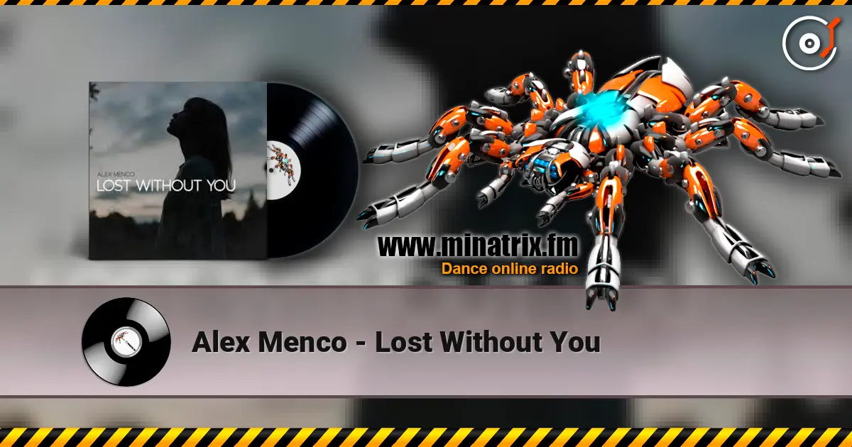 Alex Menco - Lost Without You 高品质在线收听 | Minatrix.FM