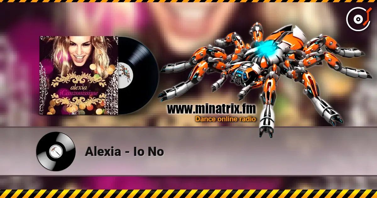 Alexia - Io No 高品质在线收听 | Minatrix.FM