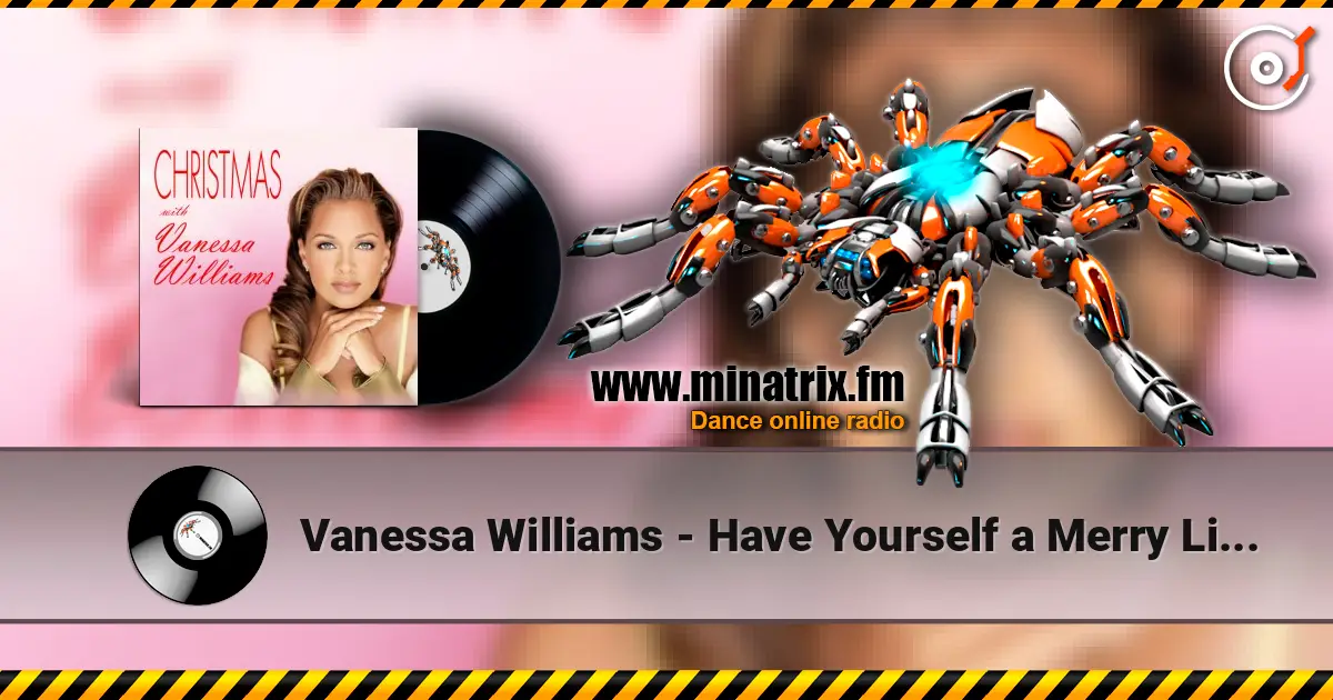Vanessa Williams - Have Yourself a Merry Little Christmas 高品质在线收听 | Minatrix.FM