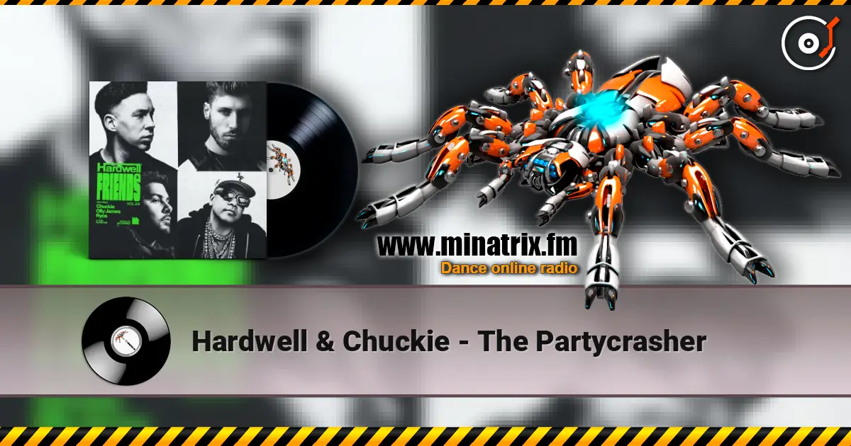 Hardwell & Chuckie - The Partycrasher 高品质在线收听 | Minatrix.FM