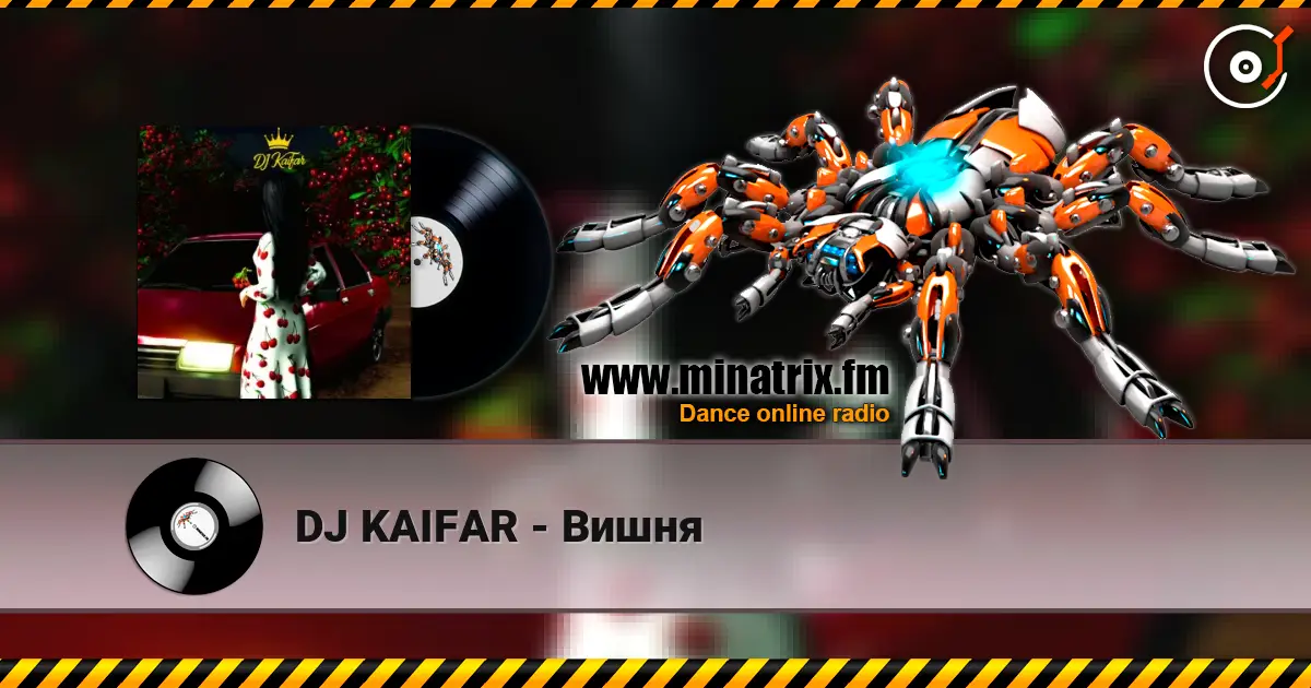 DJ KAIFAR - Вишня 高品质在线收听 | Minatrix.FM