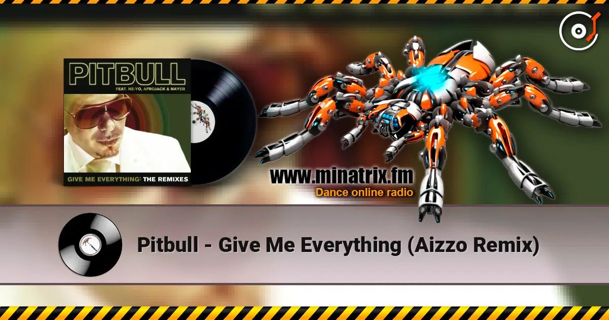 Pitbull - Give Me Everything (Aizzo Remix) 高品质在线收听 | Minatrix.FM