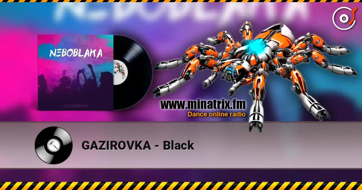 GAZIROVKA - Black 高品质在线收听 | Minatrix.FM