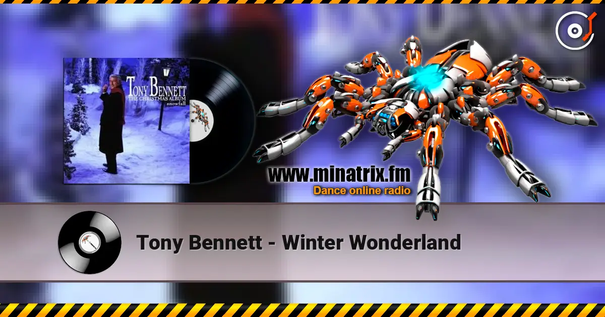Tony Bennett - Winter Wonderland 高品质在线收听 | Minatrix.FM