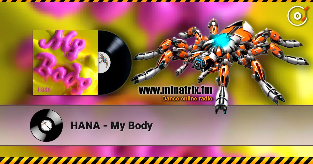 HANA - My Body 高品质在线收听 | Minatrix.FM