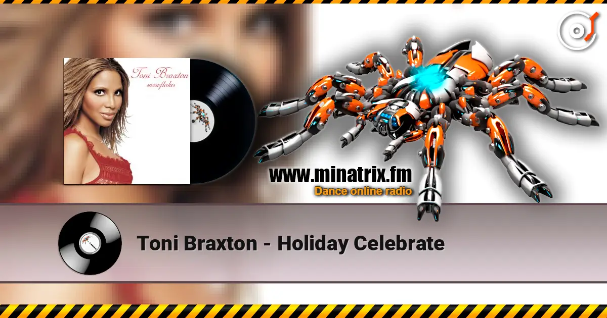 Toni Braxton - Holiday Celebrate 高品质在线收听 | Minatrix.FM