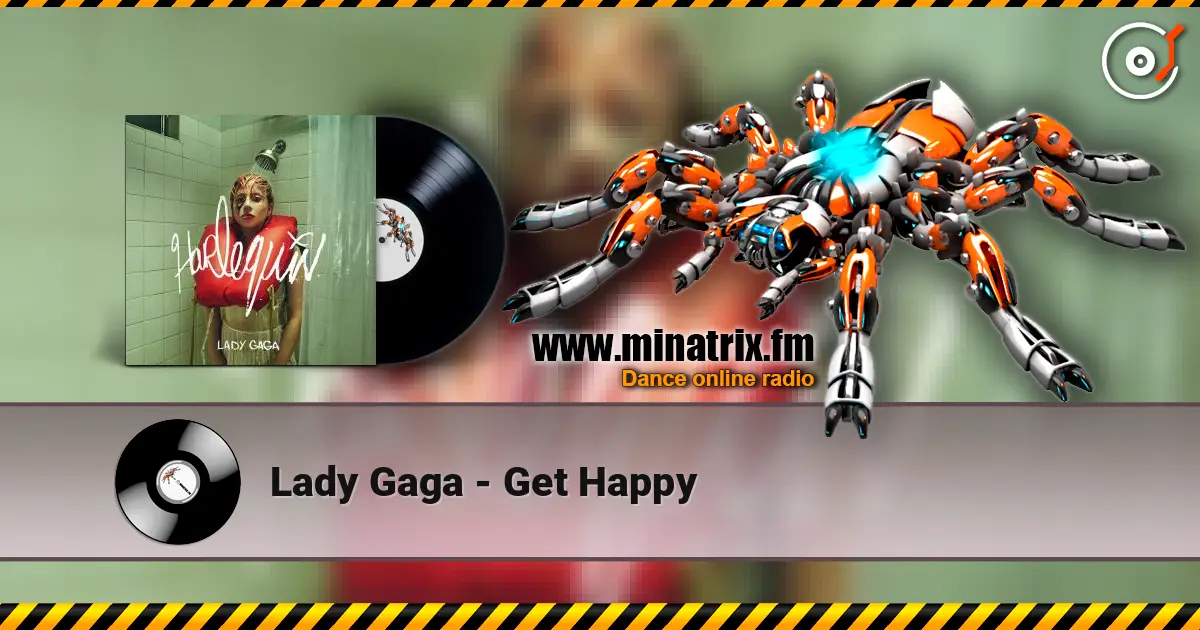 Lady Gaga - Get Happy 高品质在线收听 | Minatrix.FM