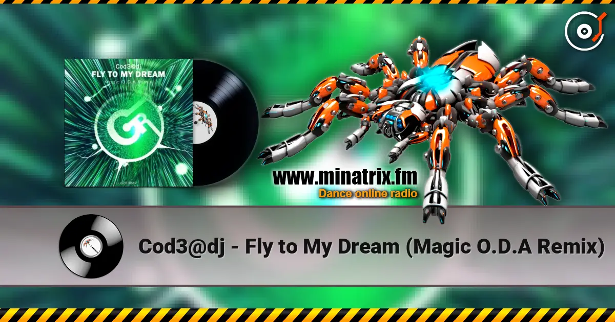 Cod3@dj - Fly to My Dream (Magic O.D.A Remix) 高品质在线收听 | Minatrix.FM