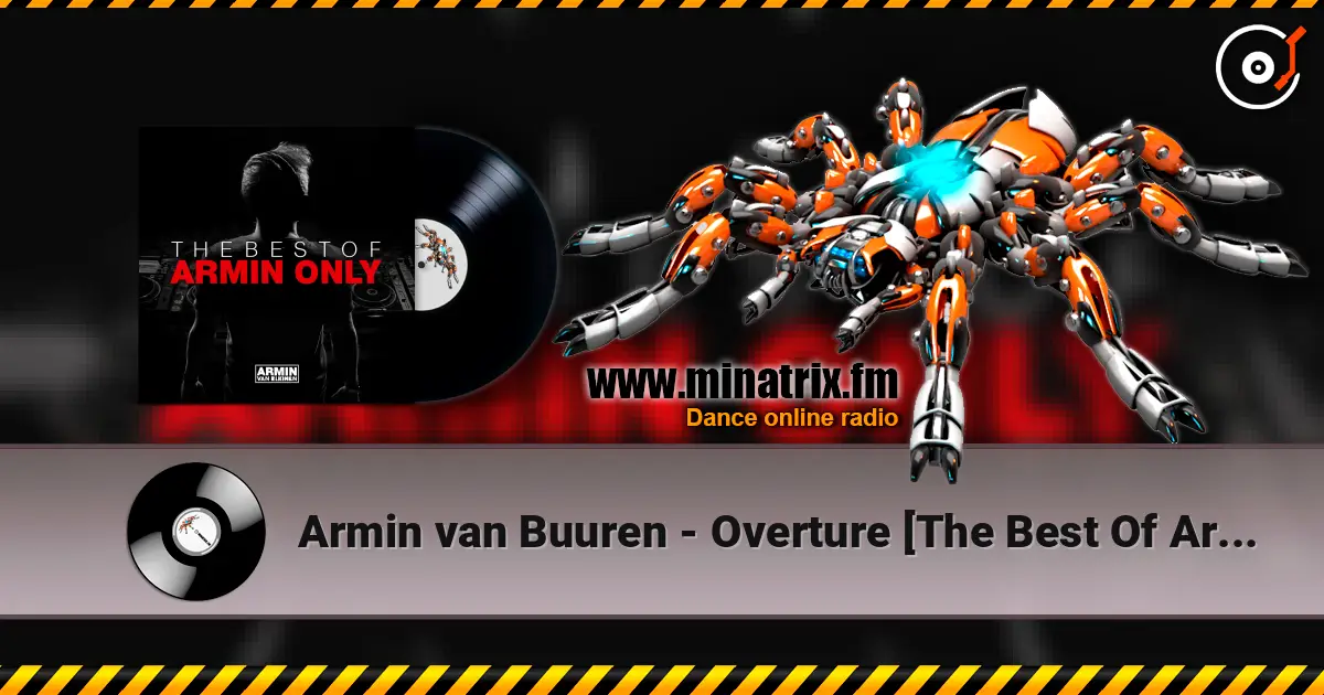 Armin van Buuren - Overture [The Best Of Armin Only] 高品质在线收听 | Minatrix.FM