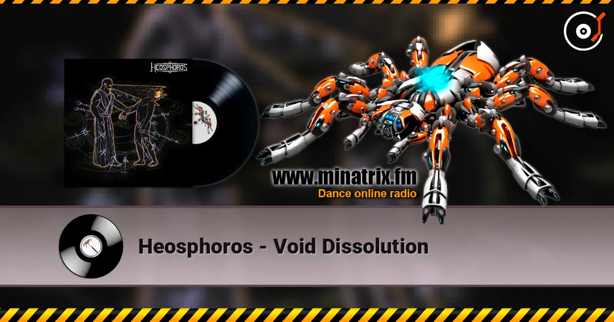 Heosphoros - Void Dissolution слухати онлайн у високій якості | Minatrix.FM
