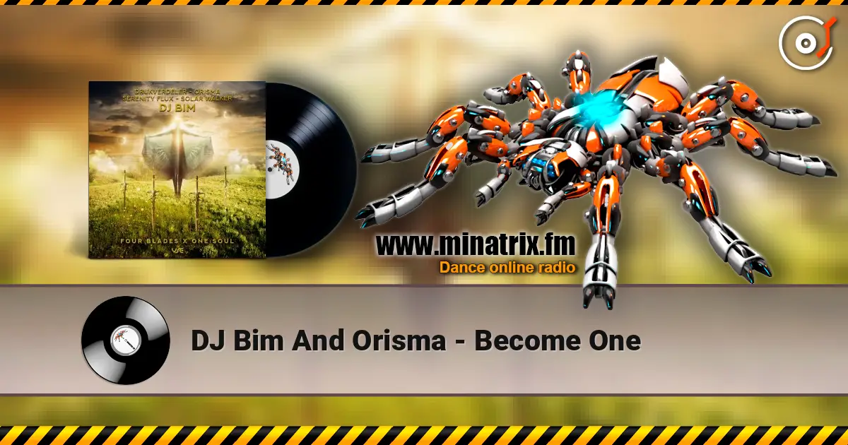 DJ Bim And Orisma - Become One 高品质在线收听 | Minatrix.FM