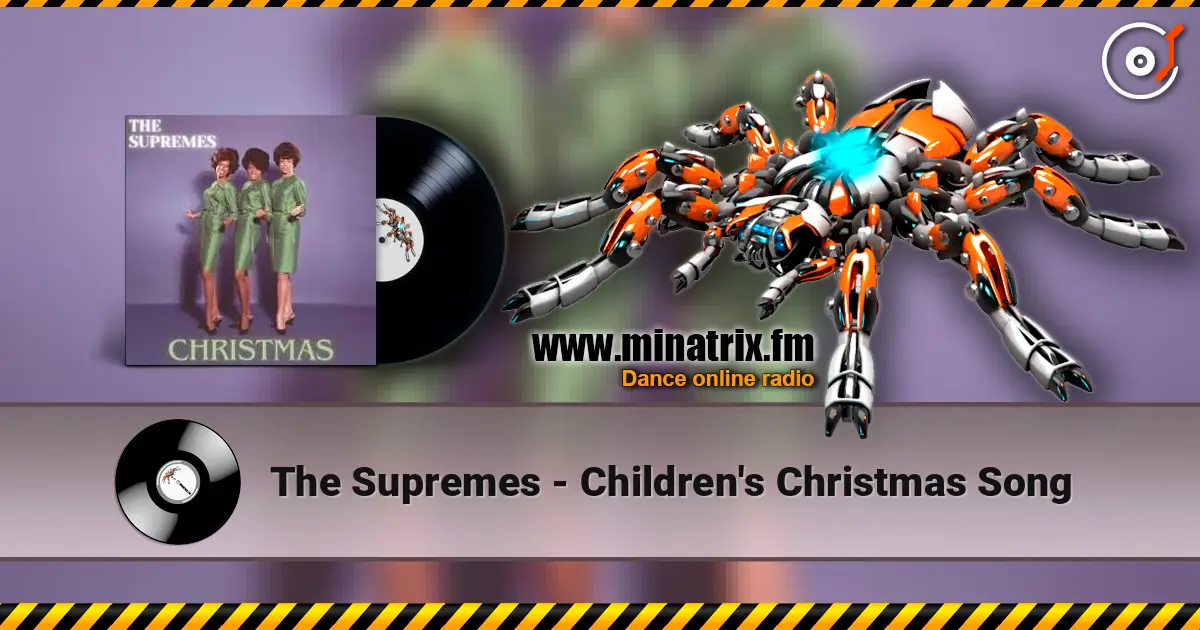 The Supremes - Children's Christmas Song 高品质在线收听 | Minatrix.FM