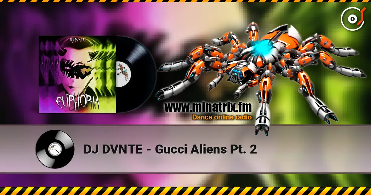 DJ DVNTE - Gucci Aliens Pt. 2 слухати онлайн у високій якості | Minatrix.FM