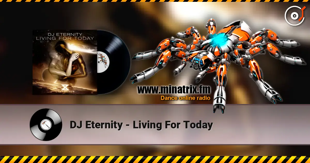 DJ Eternity - Living For Today 高品质在线收听 | Minatrix.FM