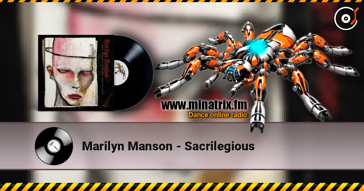 Marilyn Manson - Sacrilegious 高品质在线收听 | Minatrix.FM