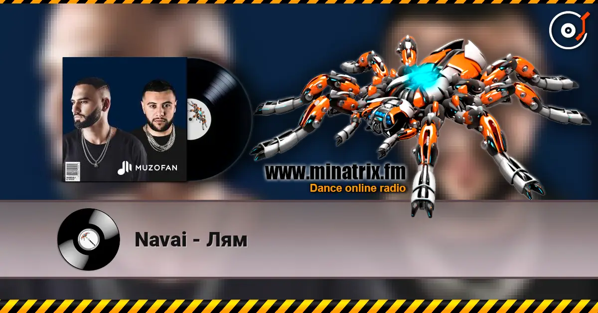 Navai - Лям 高品质在线收听 | Minatrix.FM