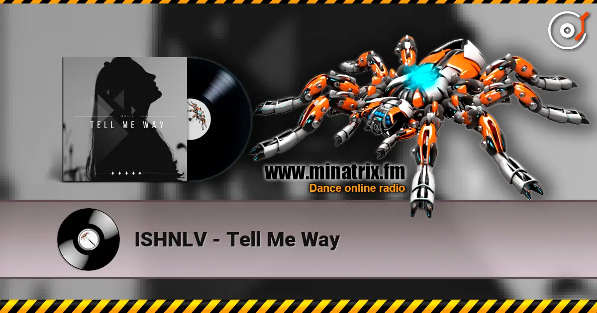 ISHNLV - Tell Me Way 高品质在线收听 | Minatrix.FM