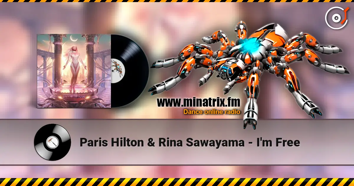 Paris Hilton & Rina Sawayama - I'm Free 高品质在线收听 | Minatrix.FM