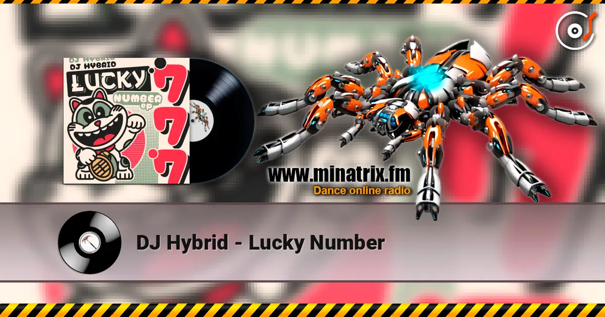 DJ Hybrid - Lucky Number 高品质在线收听 | Minatrix.FM