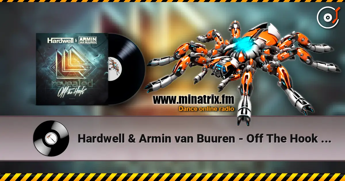 Hardwell & Armin van Buuren - Off The Hook (Fisherman & Hawkins Remix) 高品质在线收听 | Minatrix.FM