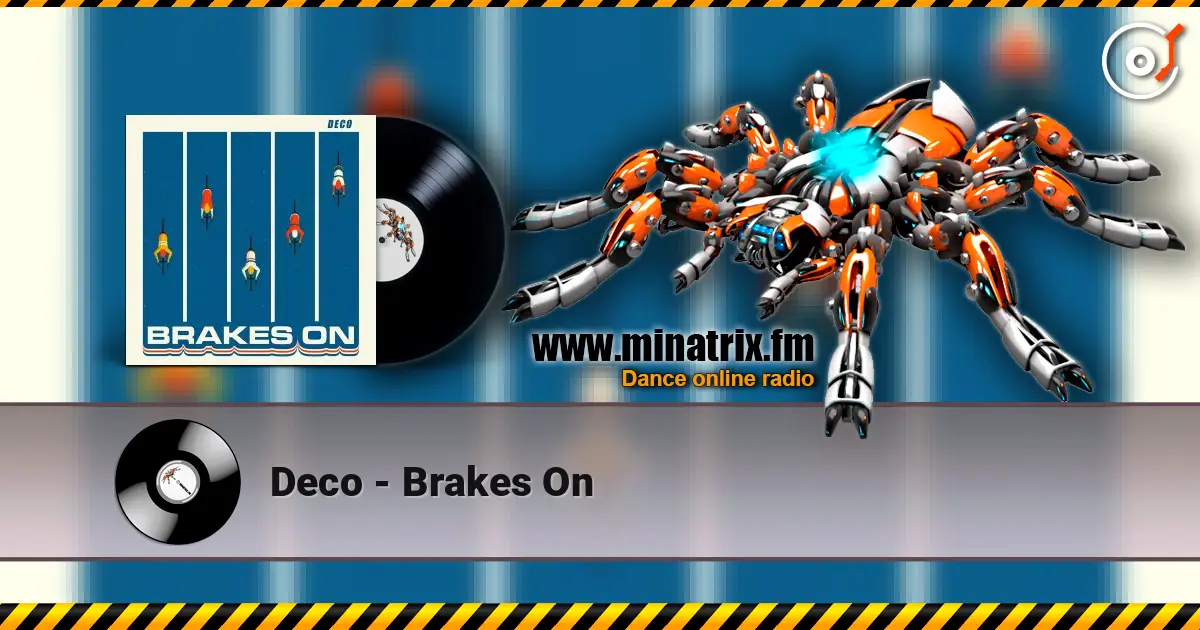 Deco - Brakes On 高品质在线收听 | Minatrix.FM