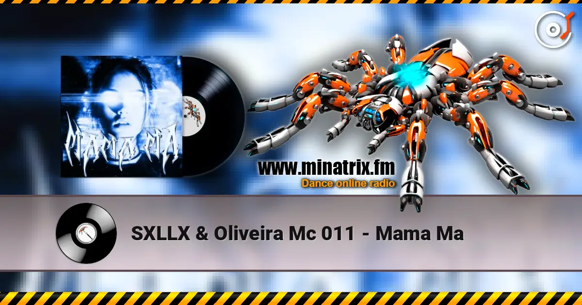 SXLLX & Oliveira Mc 011 - Mama Ma 高品质在线收听 | Minatrix.FM