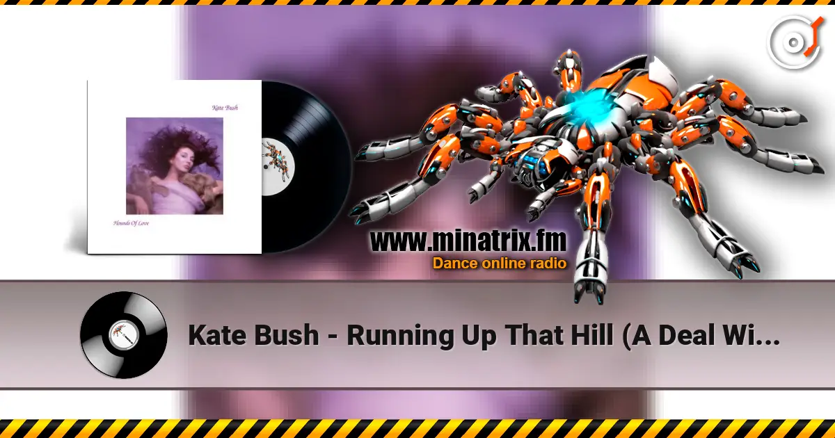 Kate Bush - Running Up That Hill (A Deal With God) 高品质在线收听 | Minatrix.FM