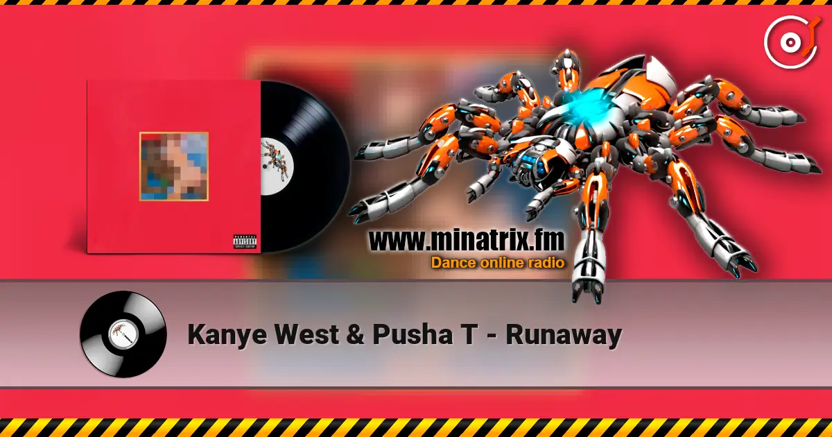 Kanye West & Pusha T - Runaway 高品质在线收听 | Minatrix.FM