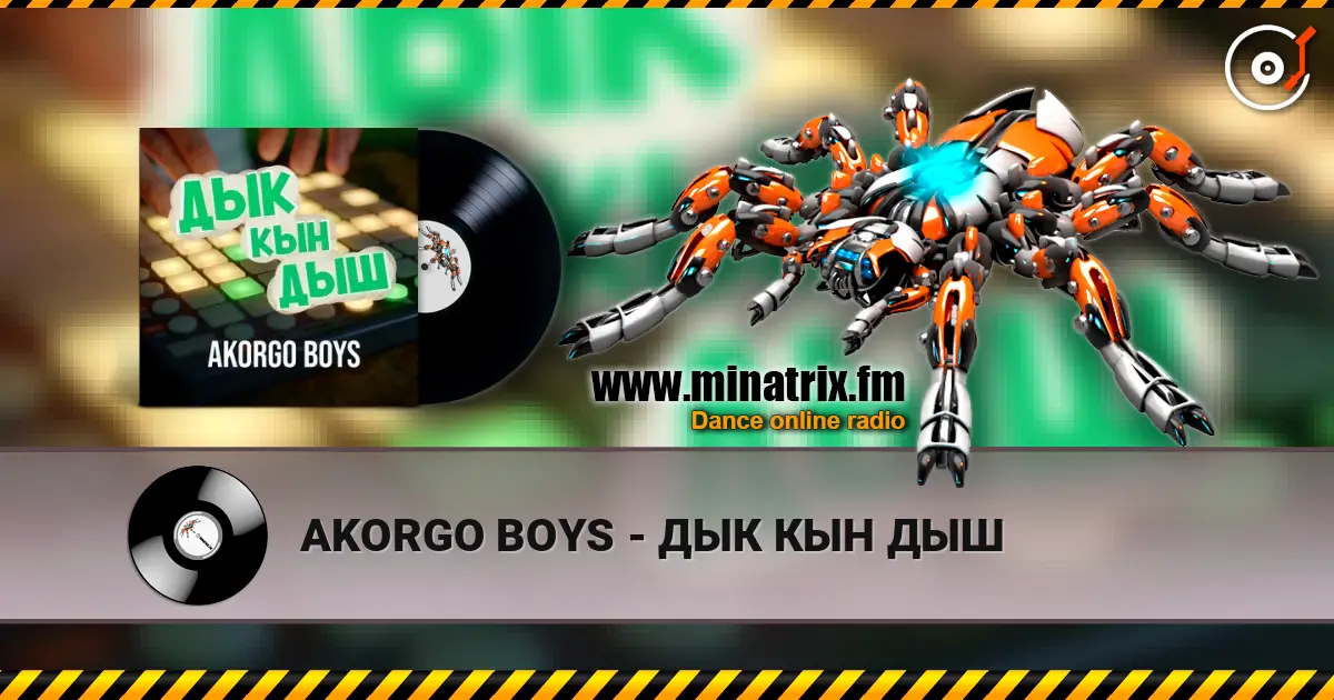 AKORGO BOYS - ДЫК КЫН ДЫШ 高品质在线收听 | Minatrix.FM