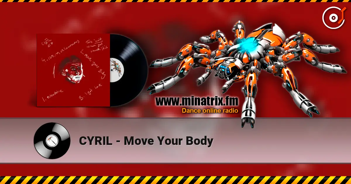 CYRIL - Move Your Body 高品质在线收听 | Minatrix.FM