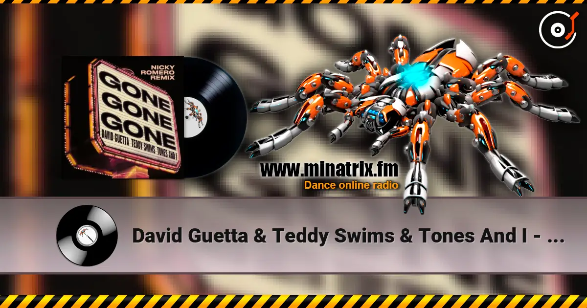David Guetta & Teddy Swims & Tones And I - Gone Gone Gone (Nicky Romero Remix) 高品质在线收听 | Minatrix.FM