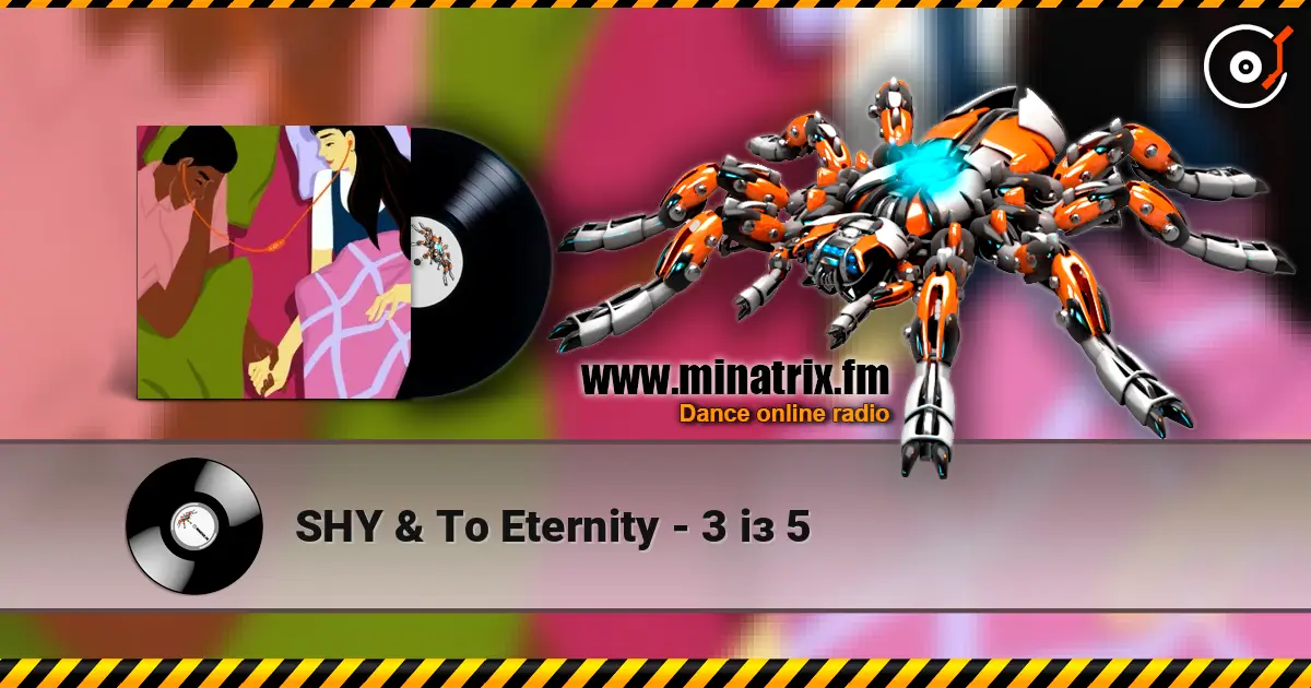 SHY & To Eternity - 3 із 5 слухати онлайн у високій якості | Minatrix.FM
