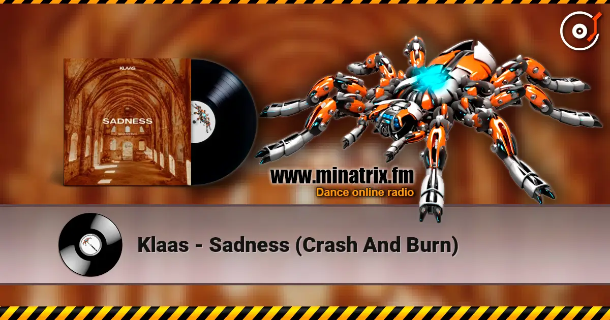 Klaas - Sadness (Crash And Burn) 高品质在线收听 | Minatrix.FM