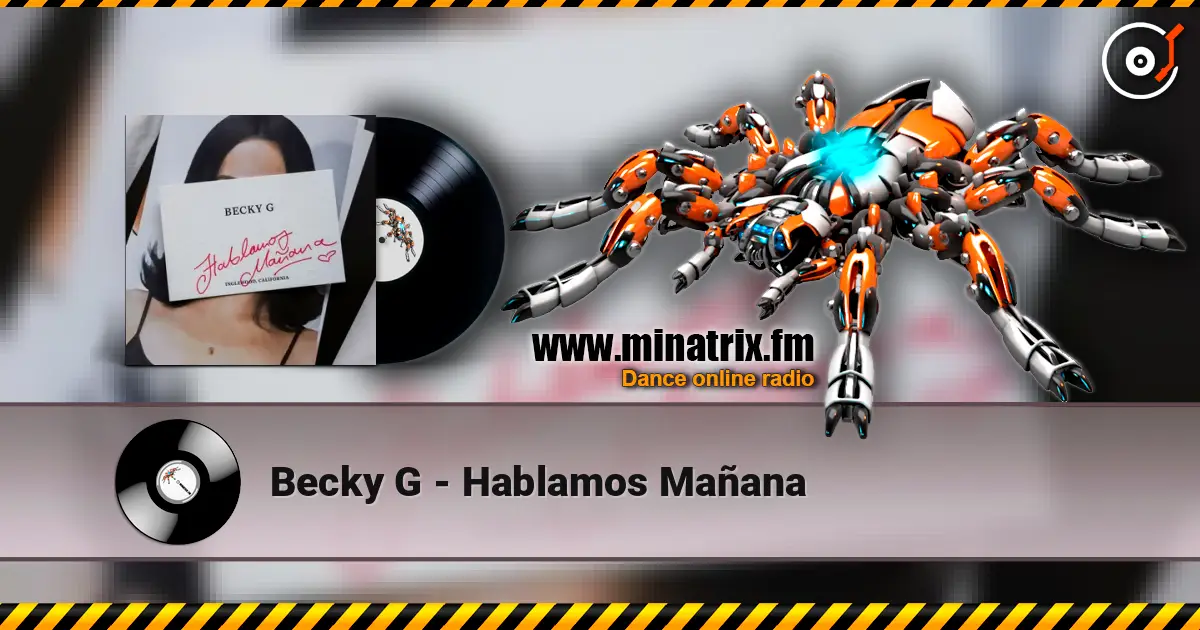 Becky G - Hablamos Mañana 高品质在线收听 | Minatrix.FM