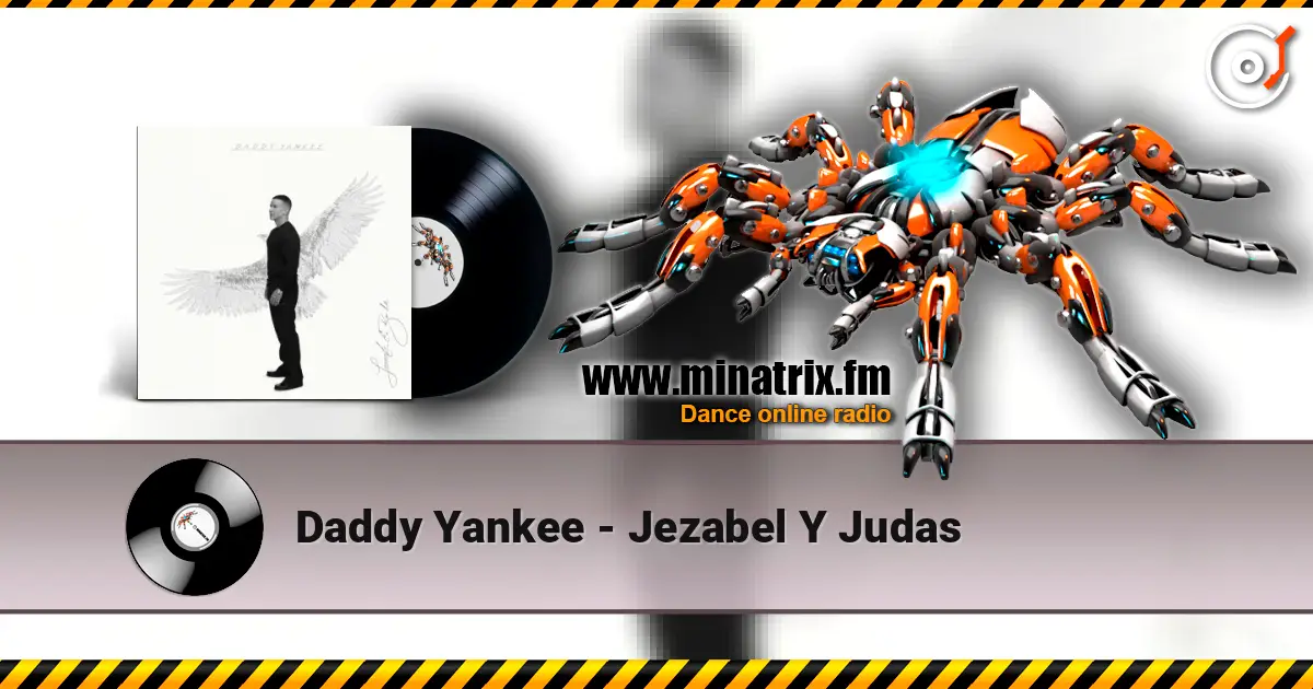 Daddy Yankee - Jezabel Y Judas 高品质在线收听 | Minatrix.FM