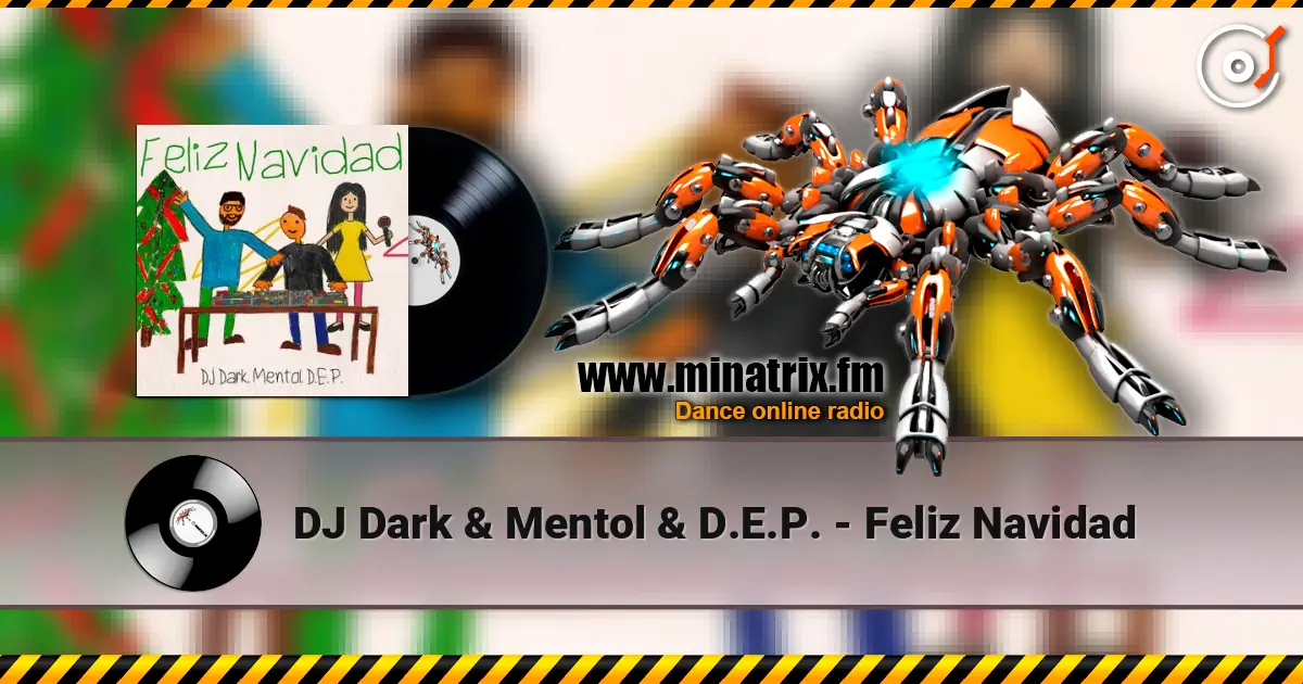 DJ Dark & Mentol & D.E.P. - Feliz Navidad 高品质在线收听 | Minatrix.FM