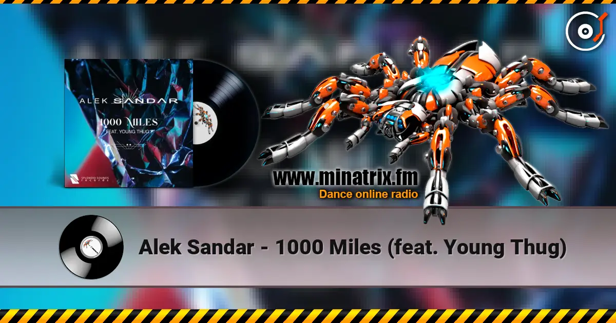 Alek Sandar - 1000 Miles (feat. Young Thug) 高品质在线收听 | Minatrix.FM