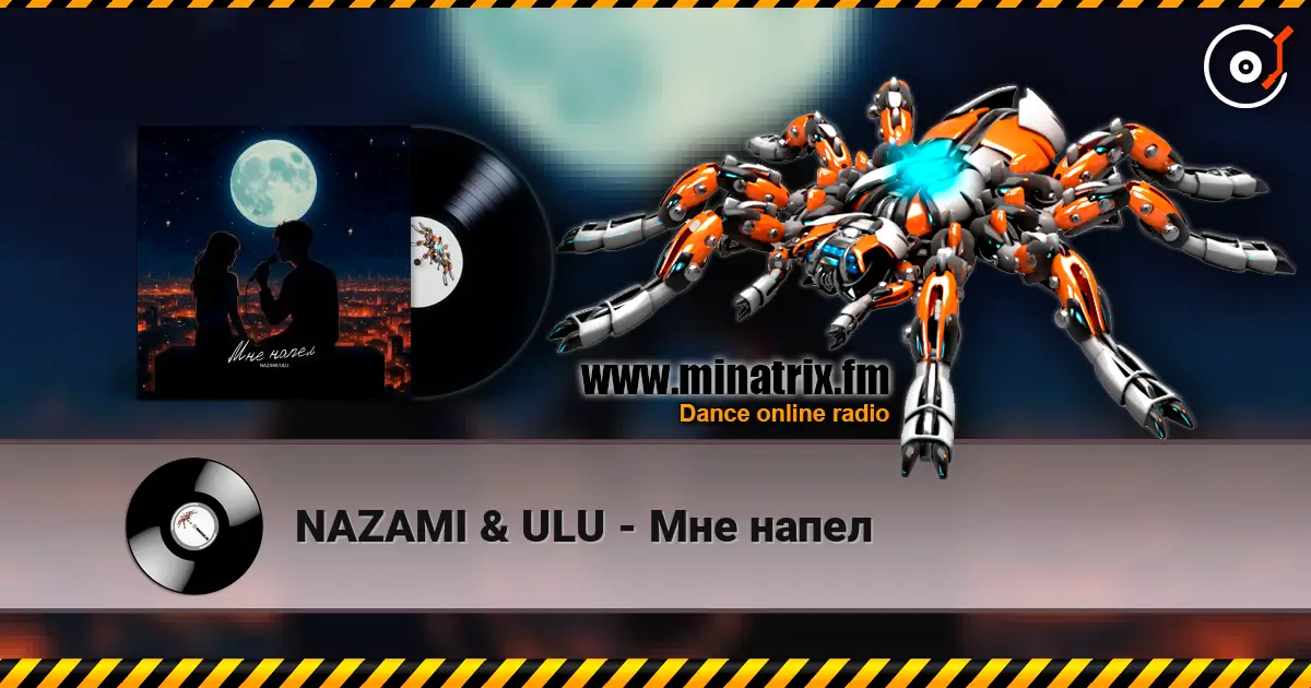 NAZAMI & ULU - Мне напел 高品质在线收听 | Minatrix.FM