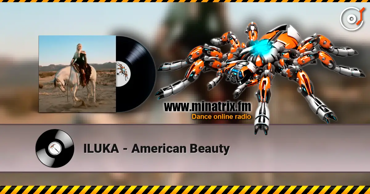 ILUKA - American Beauty 高品质在线收听 | Minatrix.FM