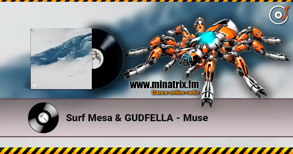 Surf Mesa & GUDFELLA - Muse 高品质在线收听 | Minatrix.FM