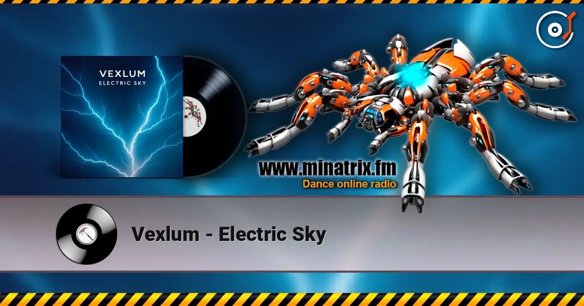 Vexlum - Electric Sky 高品质在线收听 | Minatrix.FM