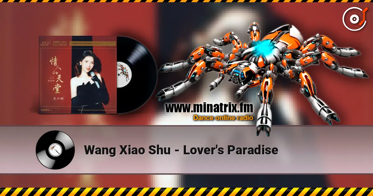 Wang Xiao Shu - Lover's Paradise 高品质在线收听 | Minatrix.FM