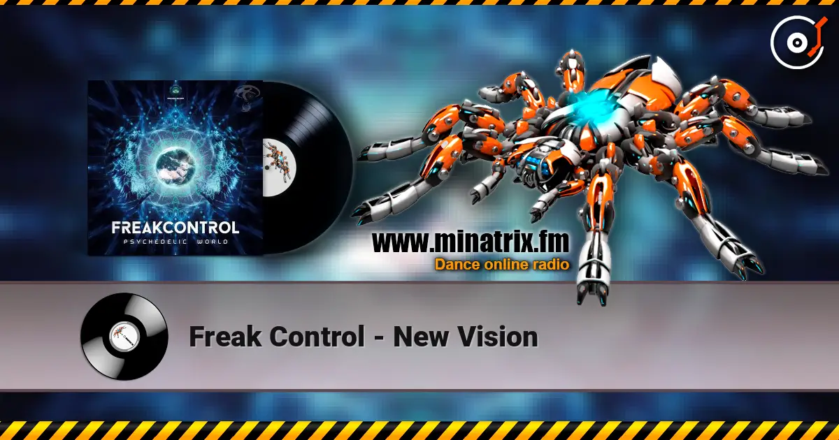 Freak Control - New Vision 高品质在线收听 | Minatrix.FM