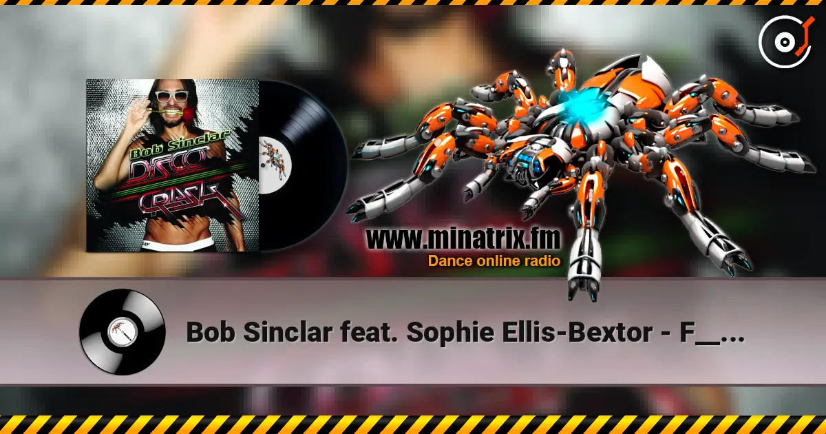 Bob Sinclar feat. Sophie Ellis-Bextor - F__k With You 高品质在线收听 | Minatrix.FM