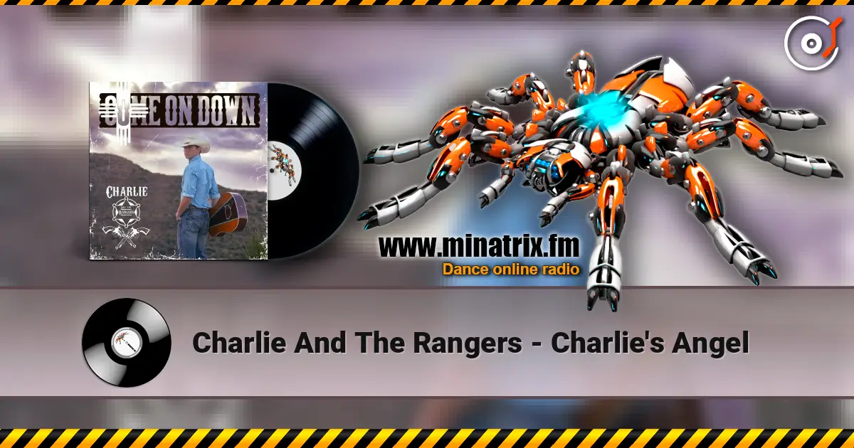Charlie And The Rangers - Charlie's Angel 高品质在线收听 | Minatrix.FM