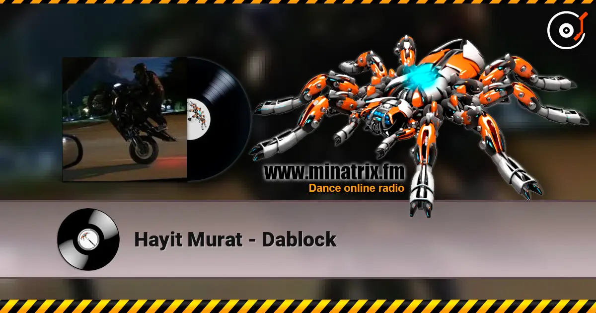 Hayit Murat - Dablock 高品质在线收听 | Minatrix.FM