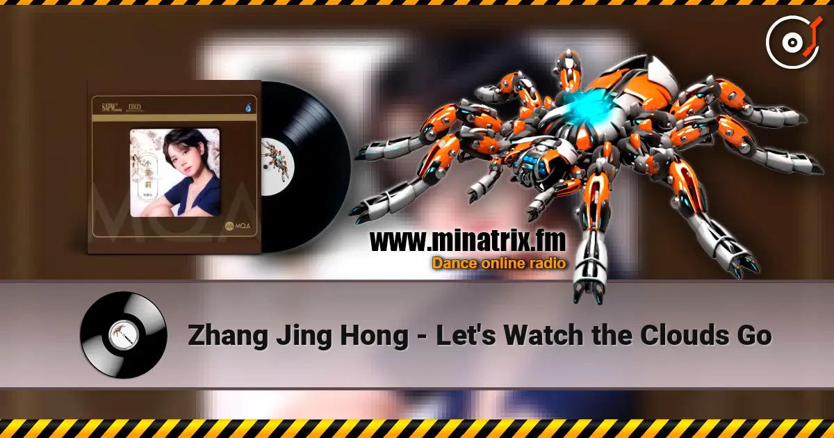 Zhang Jing Hong - Let's Watch the Clouds Go 高品质在线收听 | Minatrix.FM